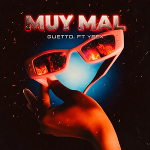 Muy Mal by Guetto., Prod.Yeex
