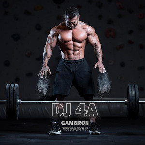 DJ 4A - Gambron Episode 5 (Radio Edit)