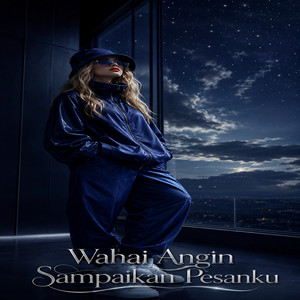 Wahai Angin Sampaikan Pesanku by Bang Yan