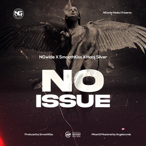 NGwide, Haaj Silver & Smoothkiss - No Issue (Dey Play)