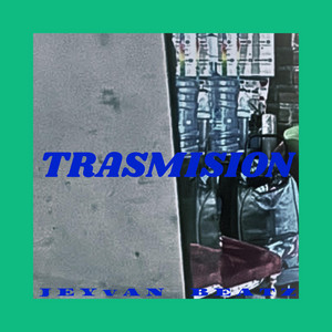 Trasmision by Jeyvan