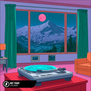 Not Today by LEVR, Akacia