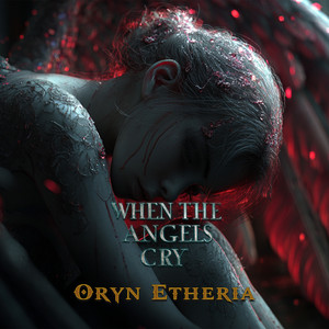 When the Angels Cry - 2026 Re-Recorded by Oryn Etheria