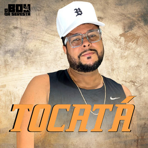 O Boy da Seresta - Tocatá (Seresta)