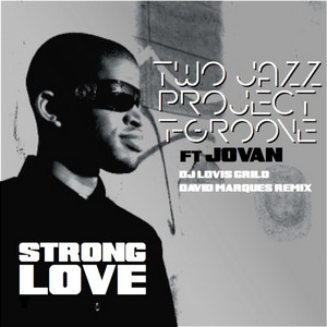 Two Jazz Project - Strong Love (feat. Jovan)
