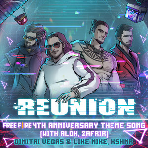 Dimitri Vegas & Like Mike, KSHMR & Alok - Reunion (Free Fire 4th Anniversary Theme Song) [feat. Zafrir]
