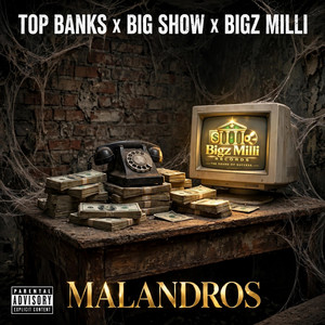 Malandros by Top Banks, 1BigShow, Bigz Milli