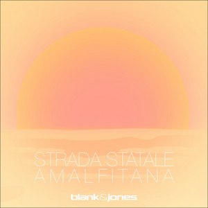 Blank & Jones — Strada Statale Amalfitana (2026)
