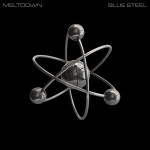 BLUE STEEL — MELTDOWN (2026)