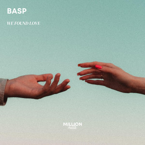 We Found Love by Basp