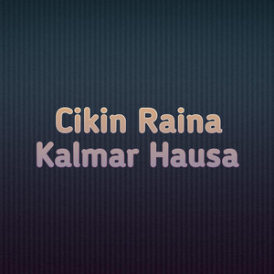 Kalmar Hausa - Cikin Raina (Live)