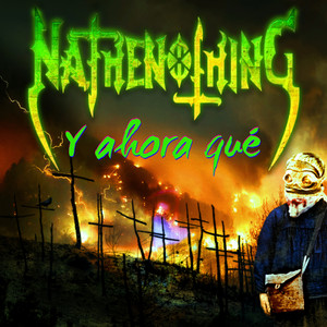 Y Ahora Qué by Nathenothing