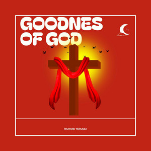 Richard Yerussa - GOODNES OF GOD