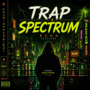 Trap Spectrum Echo by DJ AnaVick