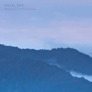 Memories of Tomorrow by Hazel Day