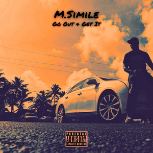 Go Out And Get It by M.Simile