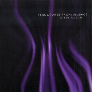 Structures From Silence - Single by Steve Roach | Spotify
