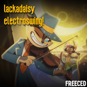 Lackadaisy Electroswing! by Freeced