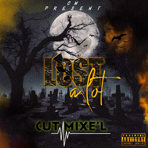 Cut Mixel - Lost A Lot
