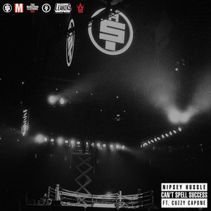Can't Spell Success by Nipsey Hussle, Cuzzy Capone