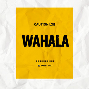 Caution LXE - Wahala