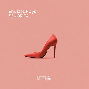 Señorita by Endless Rays