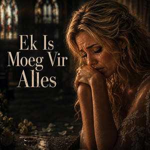 Ek is Moeg vir Alles by ursie2026music