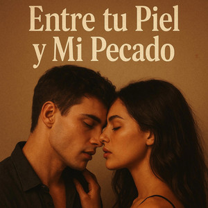 ENTRE TU PIEL Y MI PECADO by R R F