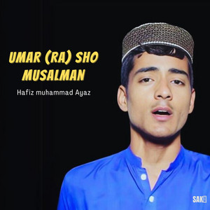 Hafiz muhammad Ayaz - Umar (RA) Sho Musalman