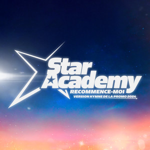 Star Academy - Recommence-moi (Version hymne de la promo 2024)