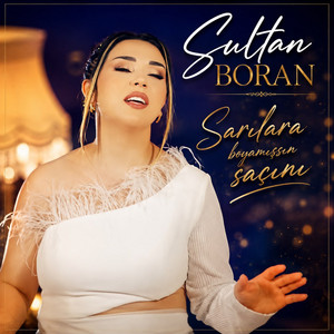 Sarılara Boyamışsın Saçını by Sultan Boran