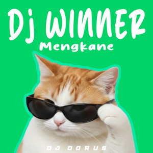 DJ WINNER MENGKANE by DJ DORUS