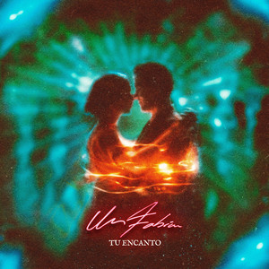 Tu Encanto by Un Fabian