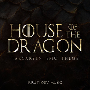 Targaryen Theme - House Of The Dragon - Epic Extended Version by Krutikov Music
