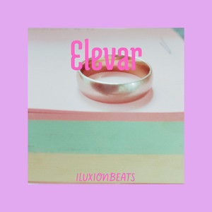 Elevar by ILUXIONBEATS