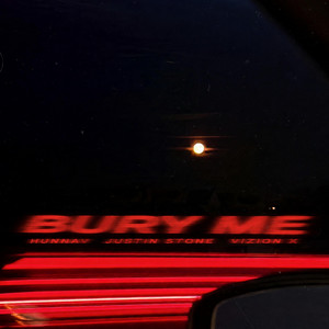 Bury Me by HunnaV, Justin Stone, Vizion X