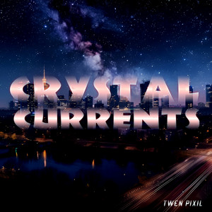 Crystal Currents by Twen Pixil