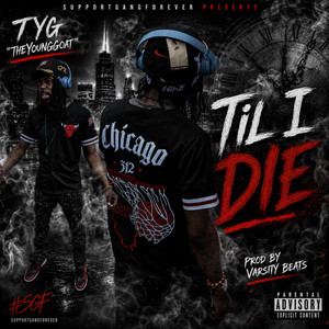 Til I Die by TYG 