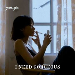 Yeuh GIN - I Need Gorgeous