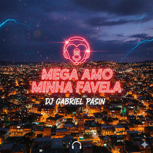 DJ GABRIEL PASIN - Amo Minha Favela Remix