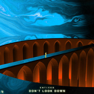 Don't Look Down by Enticed
