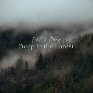Deep in the Forest by Melos Mind