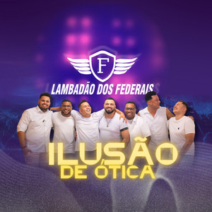 Lambadão dos Federais - Ilusão de Ótica (Cover)