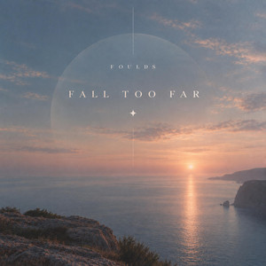 Fall Too Far by Foulds