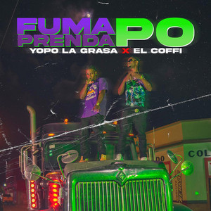 Fuma Po Prenda by Yopo La Grasa, El Coffi