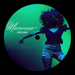 Macarena by JAKE MAK