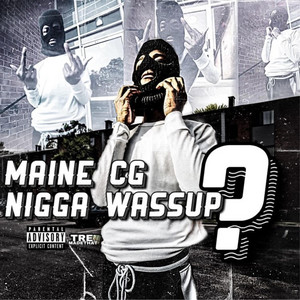 Maine CG - Nah Forreal (feat. Lil Dre)