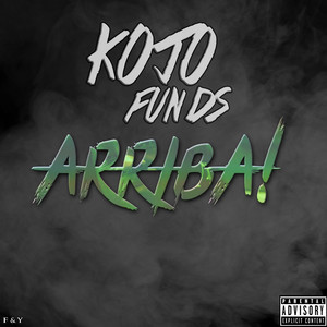 Arriba! by Kojo Funds