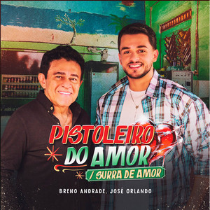 Pistoleiro do Amor / Surra de Amor by Breno Andrade, José Orlando