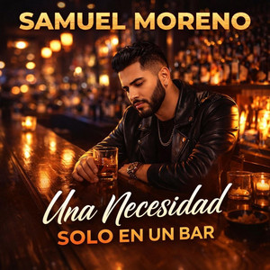 UNA NECESIDAD by samuel moreno